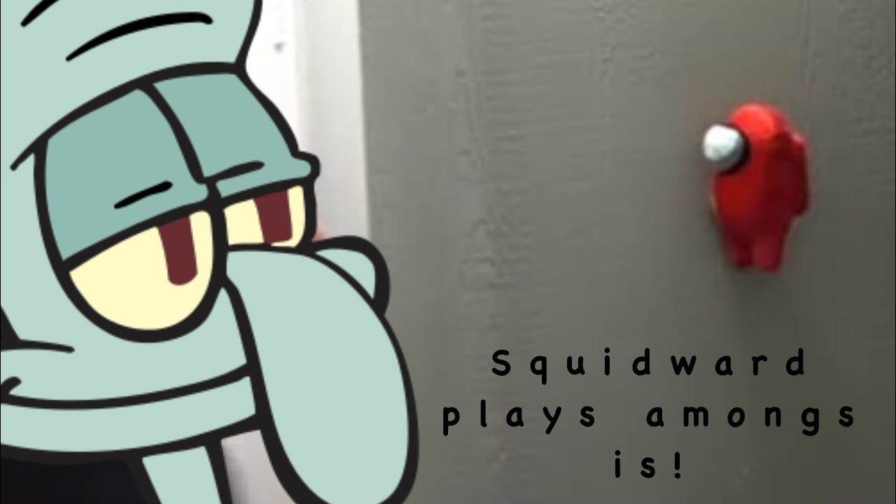 Squidward plays Among Us!