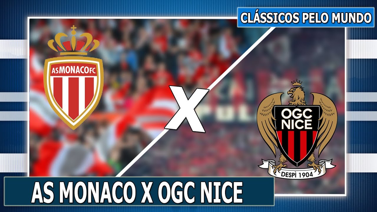 AS MONACO X OGC NICE l CLÁSSICOS PELO MUNDO EP. 188
