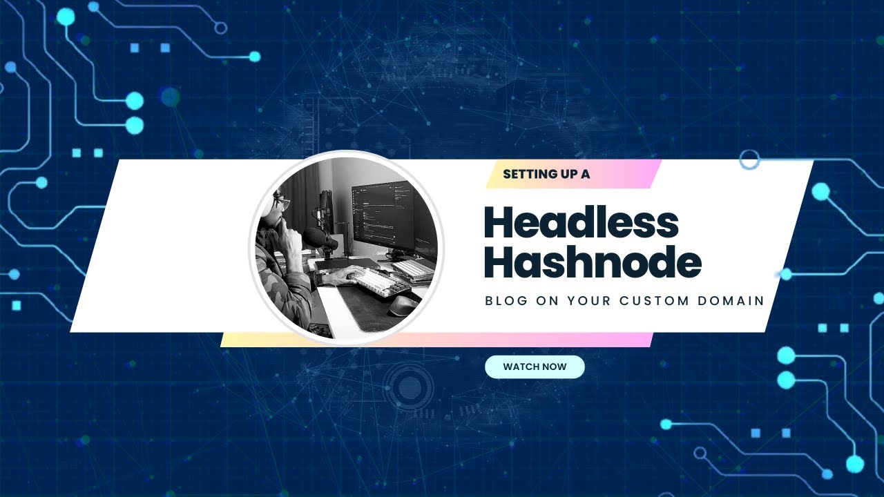 Setting Up a Headless Hashnode Blog on Your Custom Domain