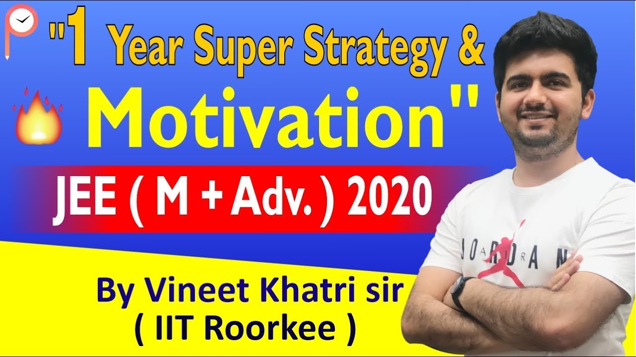 1 Year Super strategy & motivation - JEE 2020 🔥