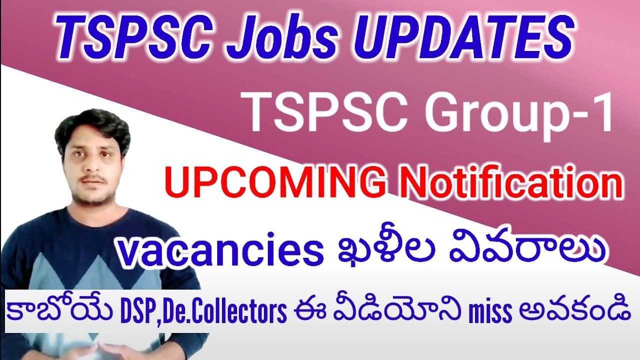tspsc group 1 Notification vacancies details | tspsc Group 2 tslprb si, pc latest job news updates