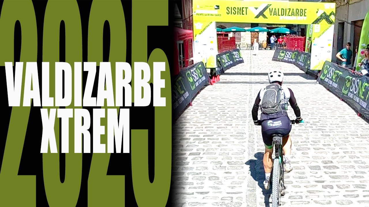 Valdizarbe Xtrem 2025 ¡Auténtico BTT!