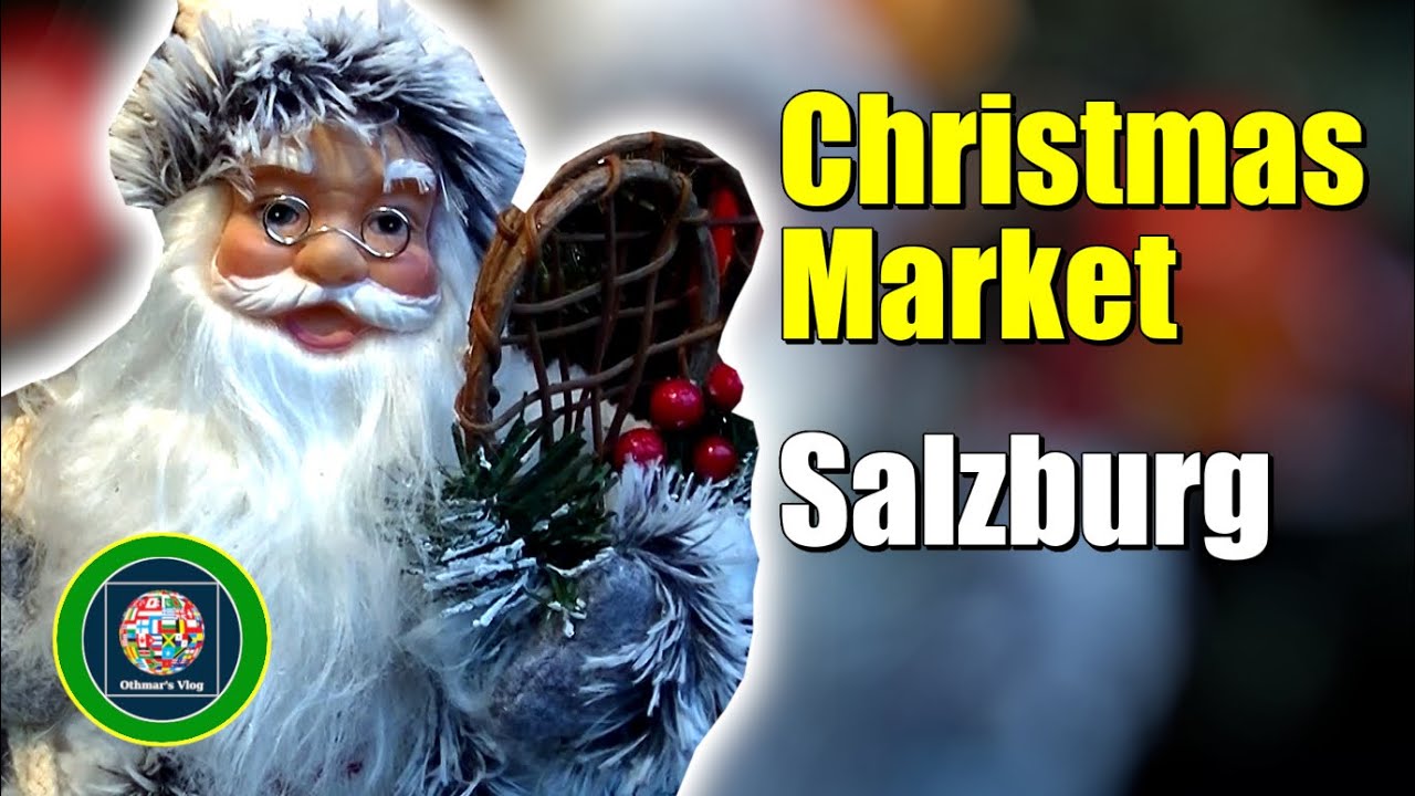 🎅 Weihnachtsmarkt Salzburg | Christmas Market Salzburg | Mercatino di Natale di Salisburgo