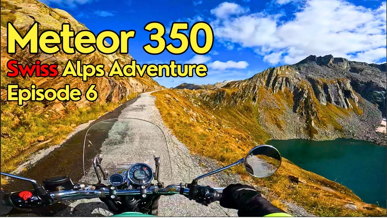 A Meteor 350 Adventure Through the Swiss Alps [Episode 6 - Last]