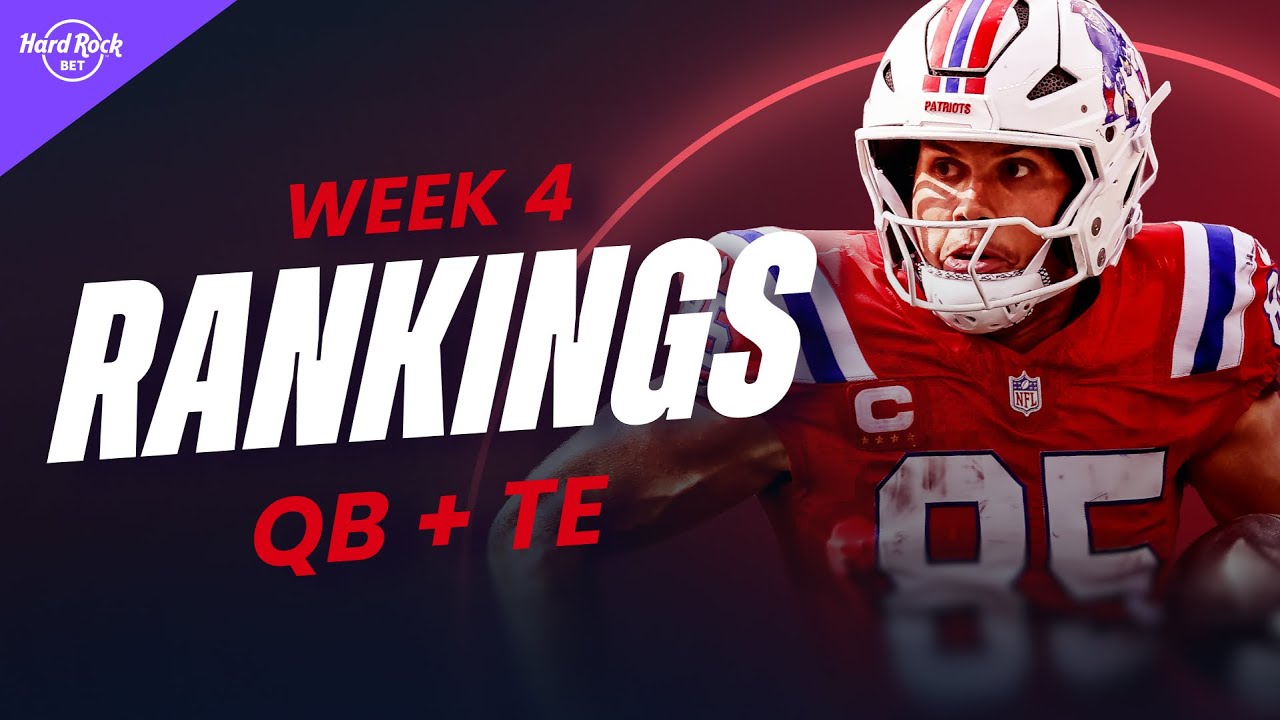 Week 4 Fantasy Football Rankings & Tiers | QB & TE Start/Sit Lineup Advice (2025)
