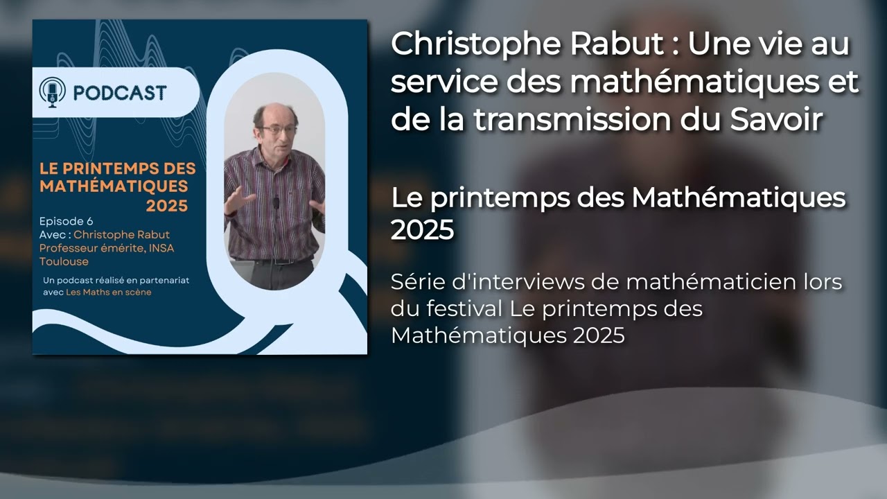 Christophe Rabut : Une vie au service des mathématiques et de la transmission du Savoir
