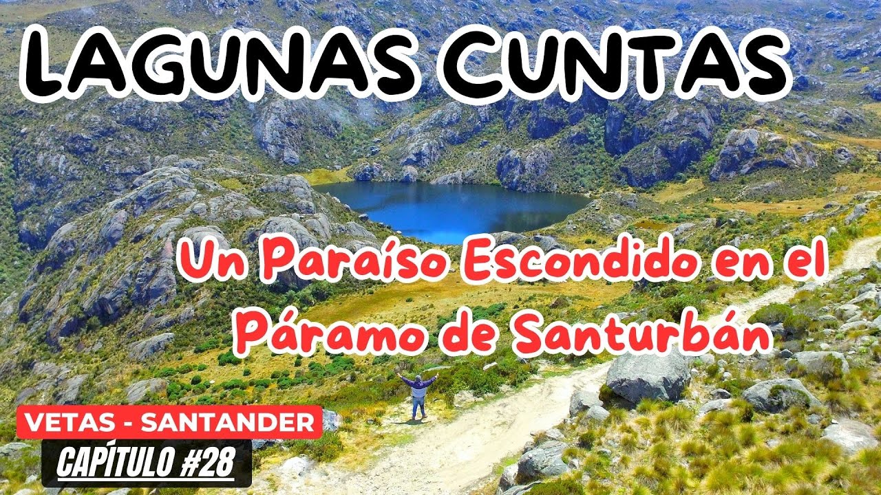 LAGUNAS CUNTAS || Un Paraíso Escondido en el Páramo de Santurbán🇨🇴 | VETAS⛪ | SANTANDER🟡🟢 | Cap. #28