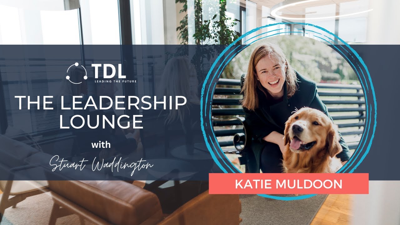 Future Leadership with Katie Muldoon - The Leadership Lounge