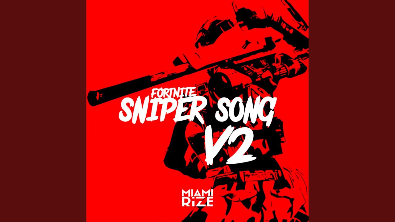 Fortnite Sniper Song V2