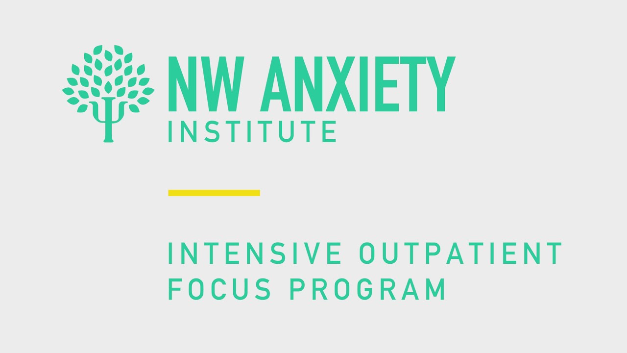 NW Anxiety Institute's Intensive Outpatient Program (IOP).