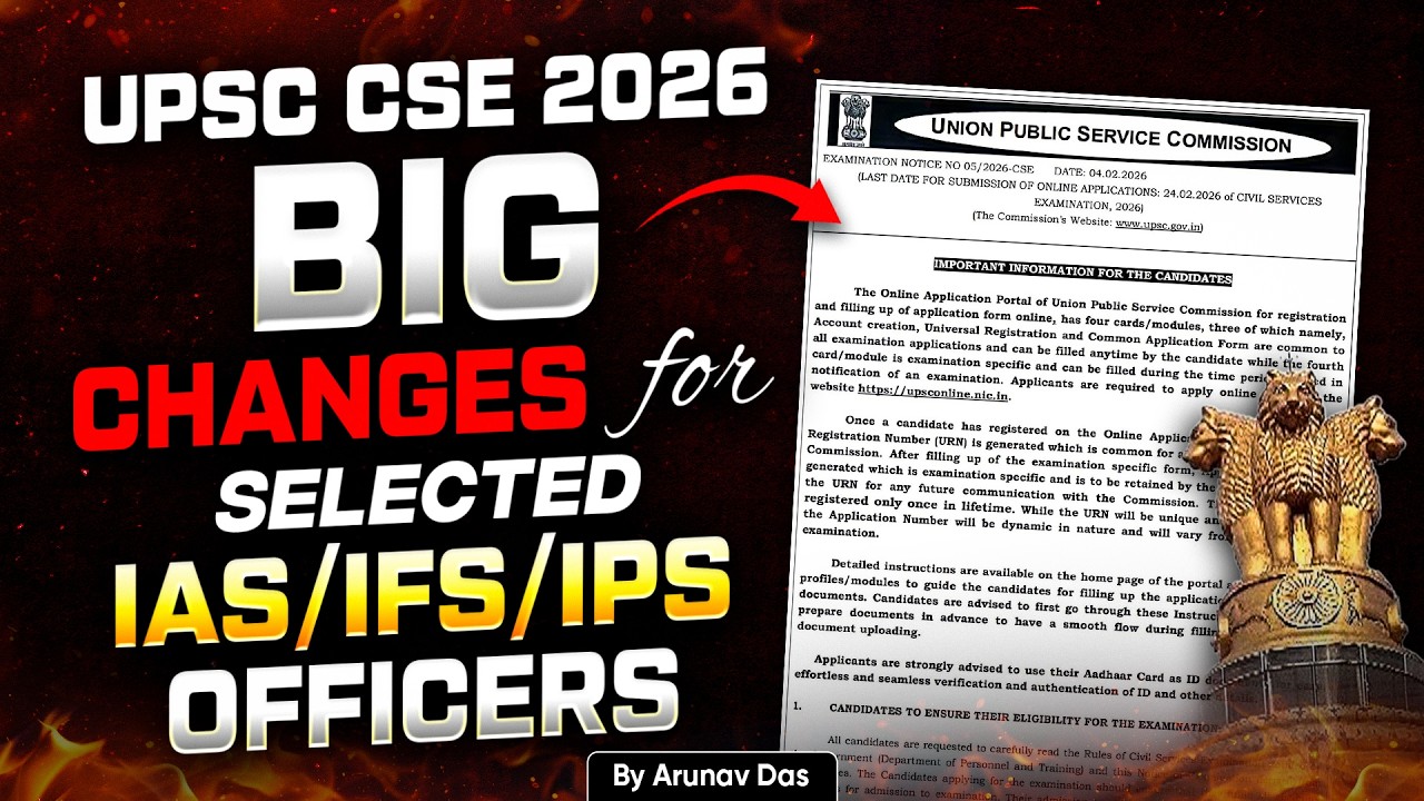 UPSC CSE 2026 Notification Changes Rules for selected IAS/IFS/IPS Officers