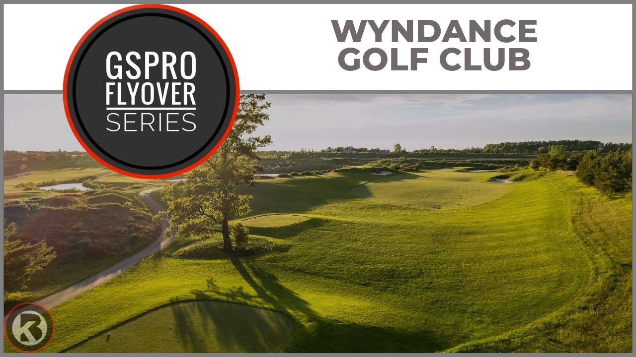 GSPro Course Flyover - Wyndance Golf Club - Designed by Betteri