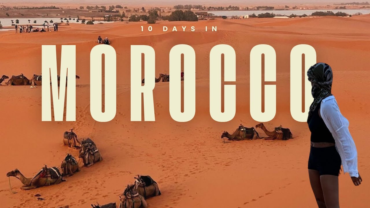 10 days in morocco 🇲🇦 things to do in marrakech, camel rides, hot air balloon (2024)