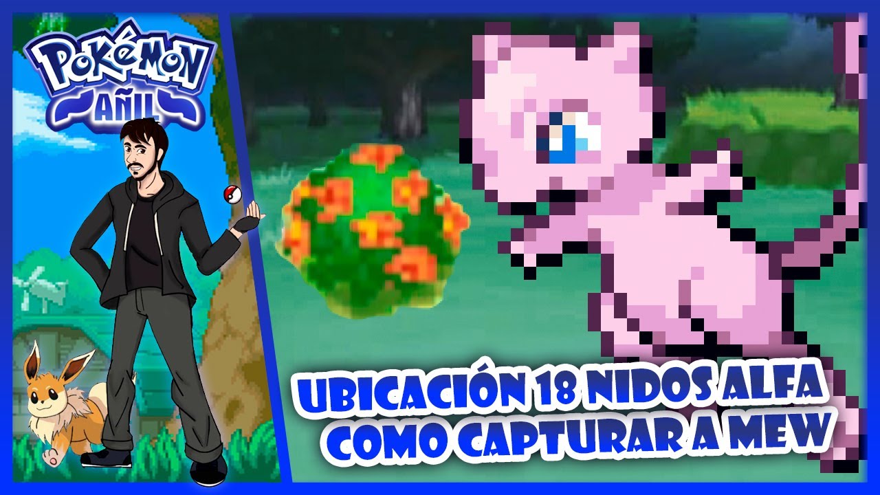 UBICACIÓN NIDOS ALFA - COMO CAPTURAR A MEW - CAZA DE LEGENDARIOS POKÉMON AÑIL - FloGar