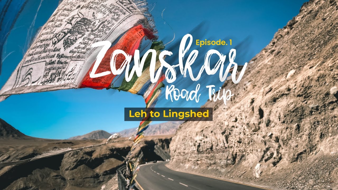 Leh to Zanskar Valley Road Trip – EP1 | Leh to Lingshed Off-roading | Offbeat and Untold