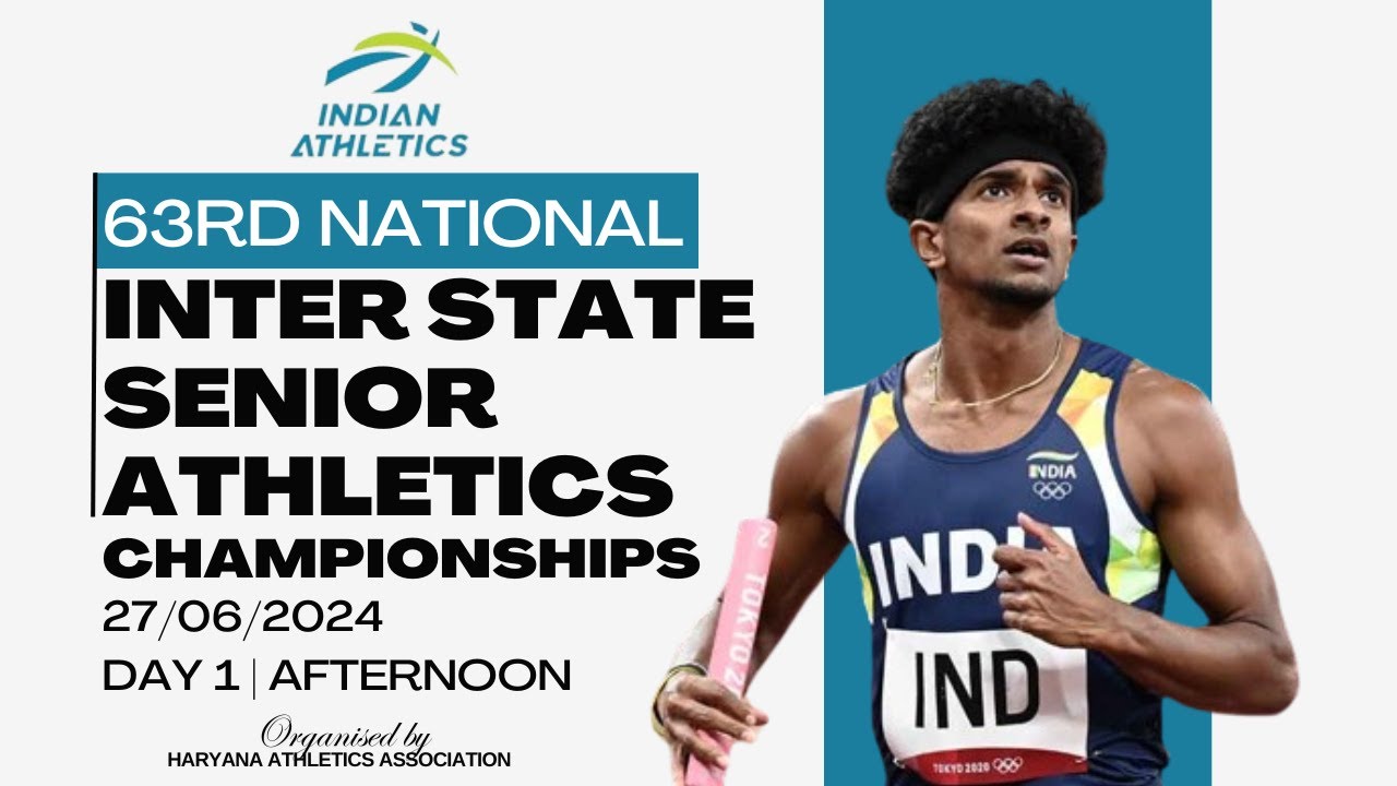 63rd National Inter State Senior Athletics Championships 2024 | DAY 1 | AFTERNOON