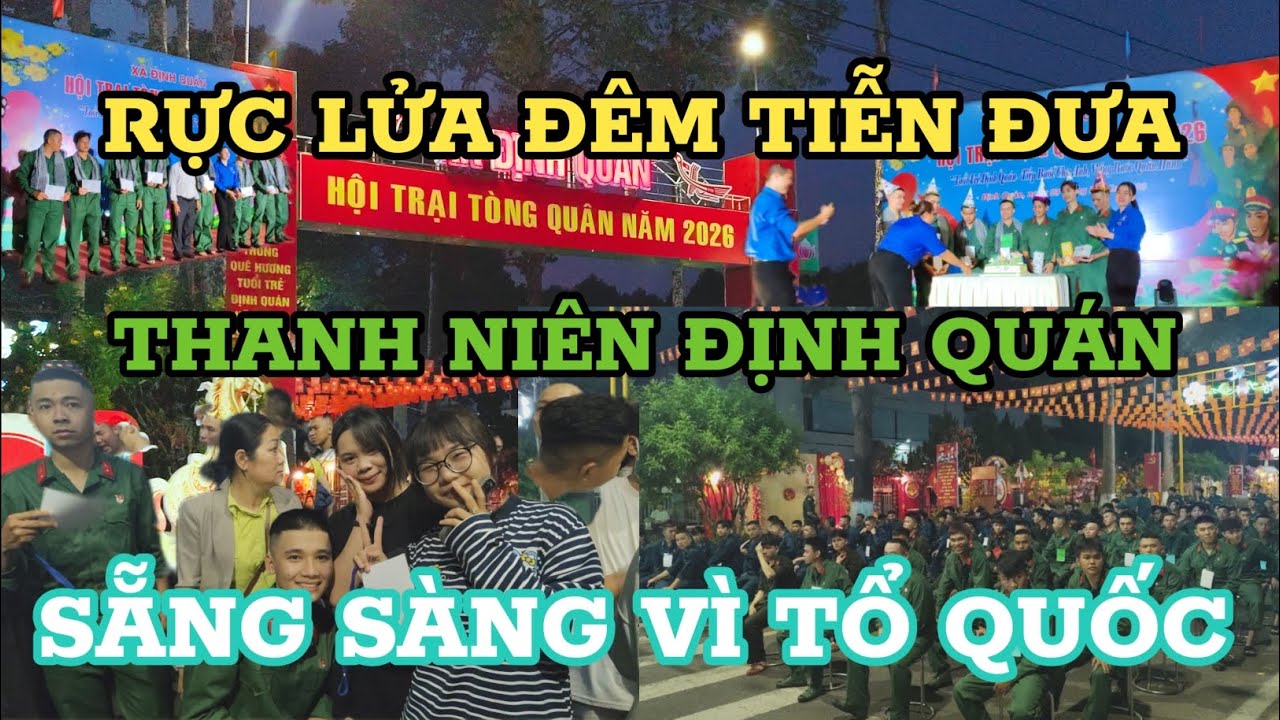 RỰC LỬA ĐÊM TIỄN QUÂN - THANH NIÊN ĐỊNH QUÁN SẴNG SÀNG VÌ TỔ QUỐC - 3/3/2026#hitancaphe