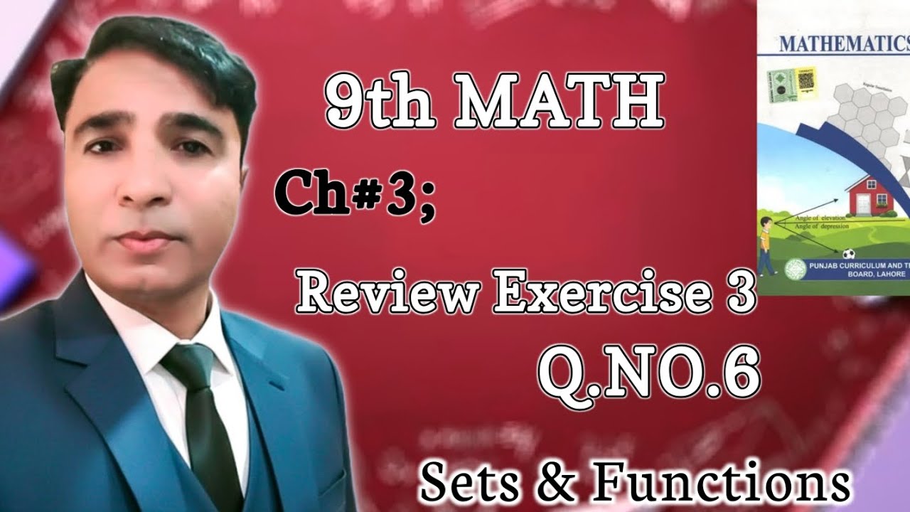 Review Exercise 3 Class 9th Chapter 3 New Book Math|| Unit 3 Sets & Functions|| Question 6|| PCTB||