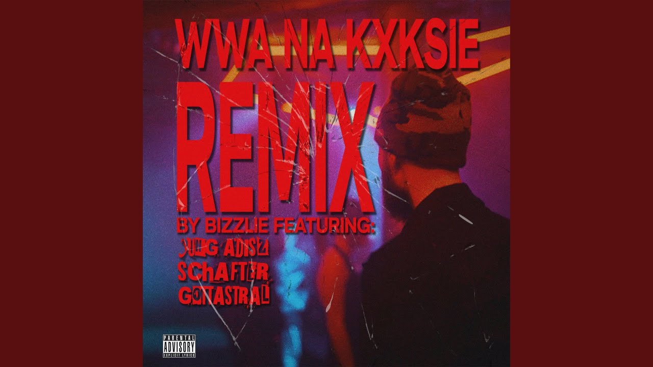 WWA NA KXKSIE - Remix