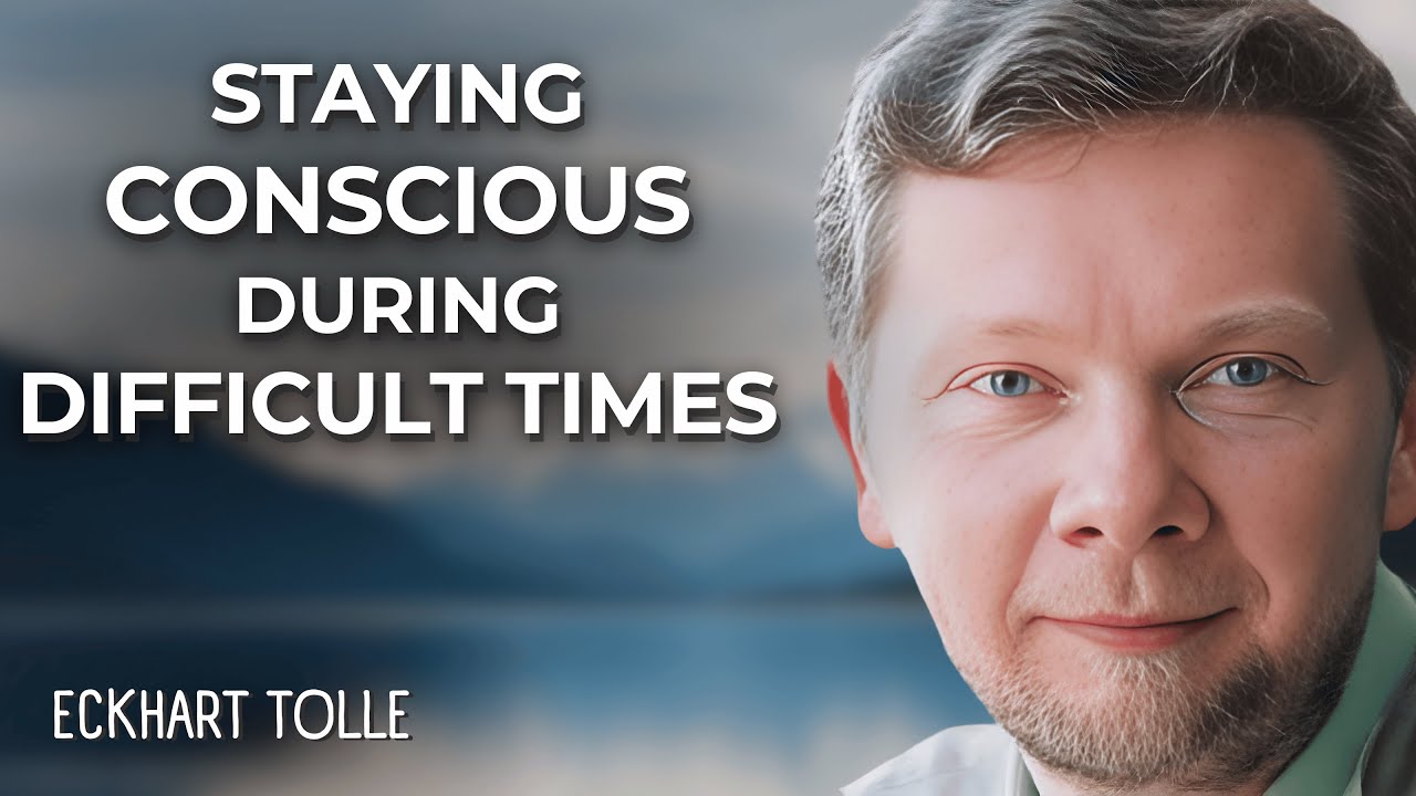 How To Stay CONSCIOUS in the Face of Adversity? | Eckhart Tolle