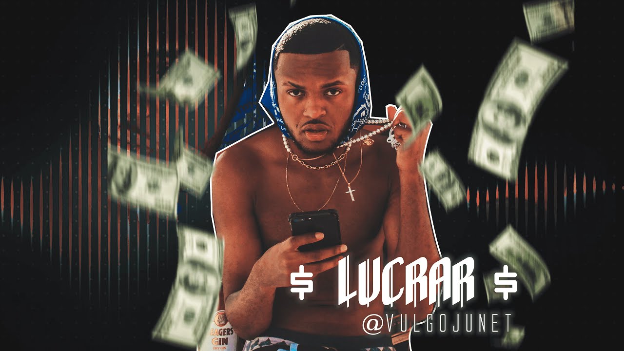 @vulgojunet - Lucrar (Prod. By OUHBOY) (V&iacute;deo Clipe Oficial)