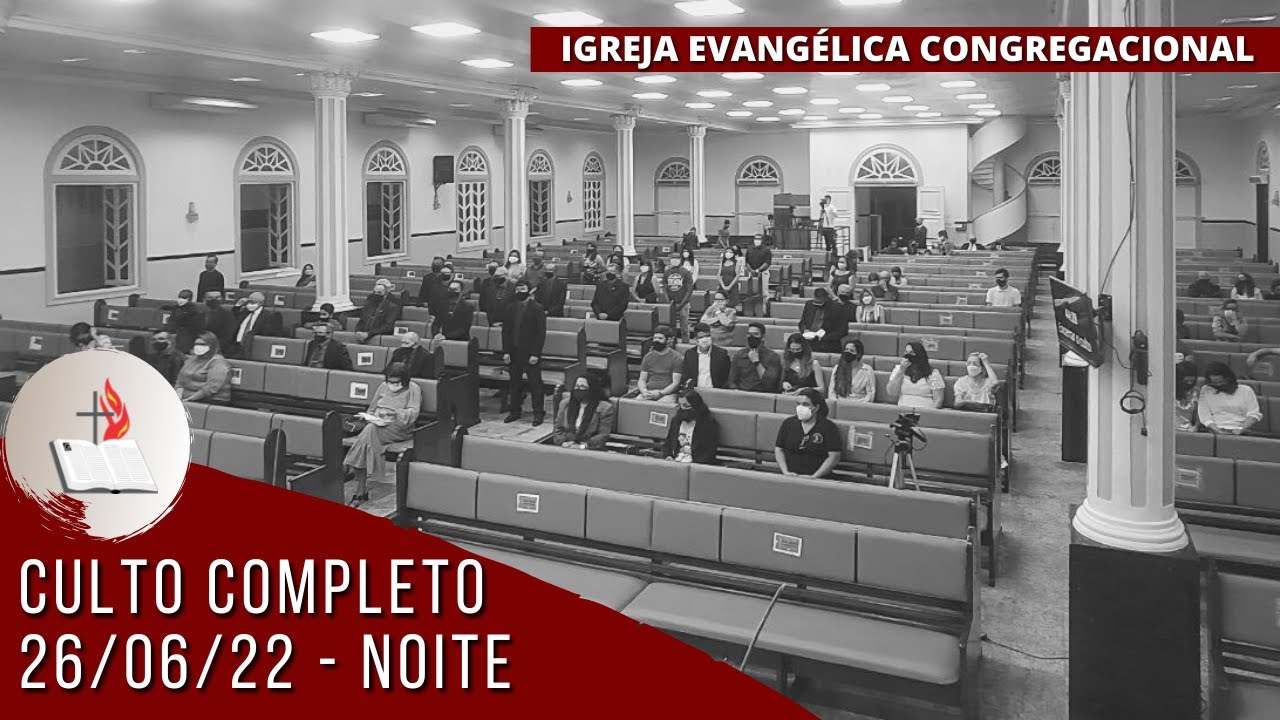 Culto ao vivo - Igreja Congregacional Central - 26/06/2022 - Noite