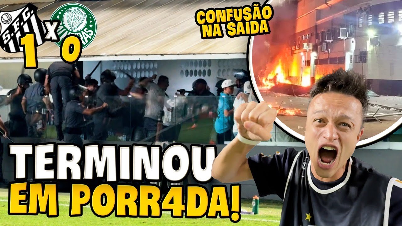 BOMBA E MUITA PANCADARIA: SANTOS X PALMEIRAS TERMINA EM CONFUSÃO COM A POLÍCIA!