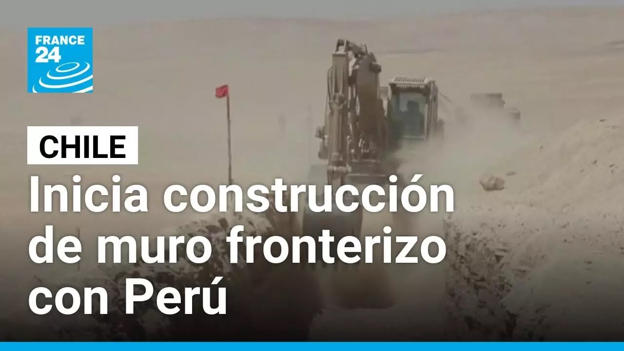 Chile inicia construcción de muro fronterizo con Perú para frenar migración irregular