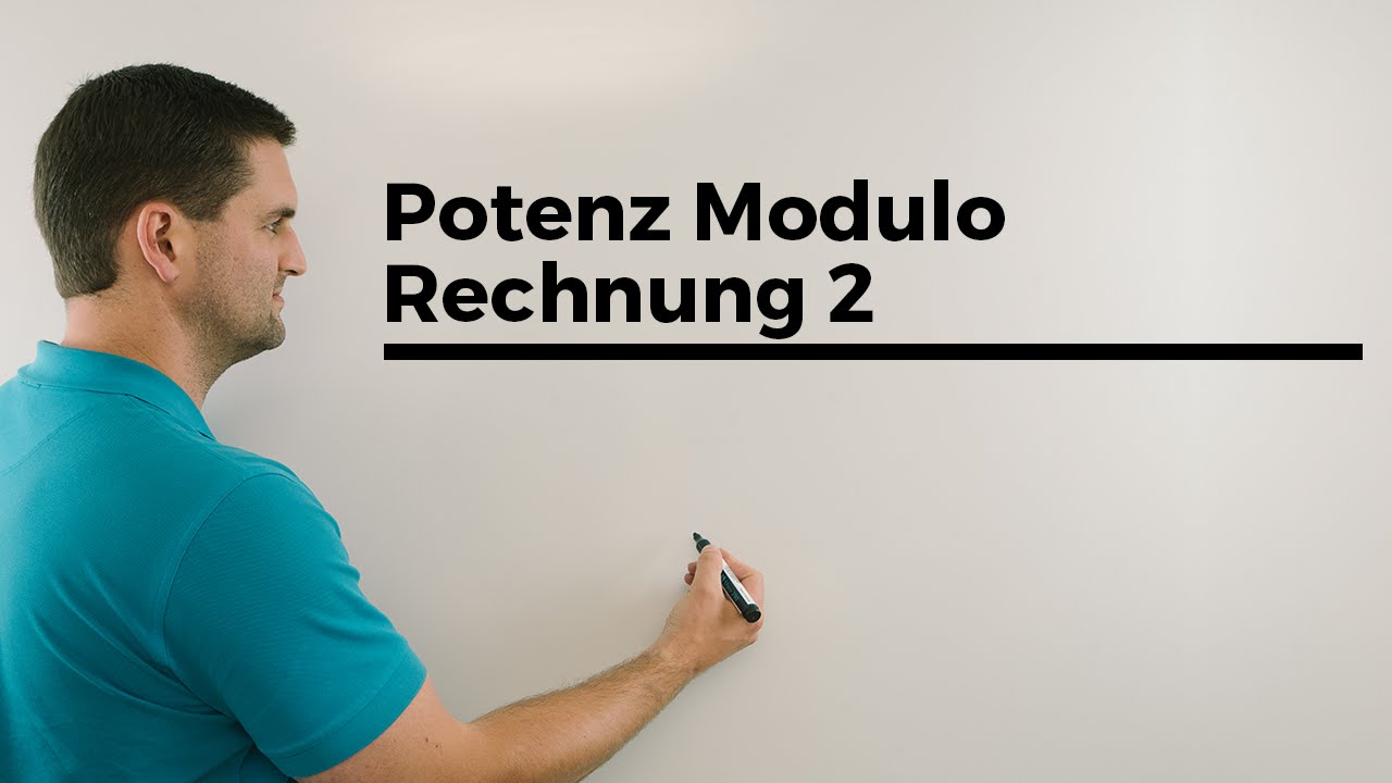 Potenz Modulo Rechnung 2, Modulo Operation, Unimathematik | Mathe by Daniel Jung