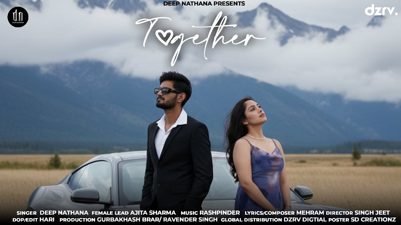Together (Official Music Video) | Deep Nathana | Rashpinder | Mehram | Romantic Punjabi Song 2026