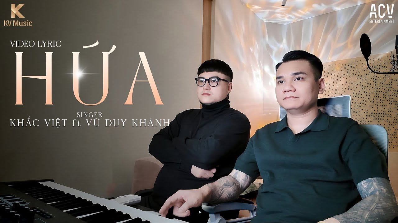 Hứa | Khắc Việt ft. Vũ Duy Kh&aacute;nh || Video Lyric