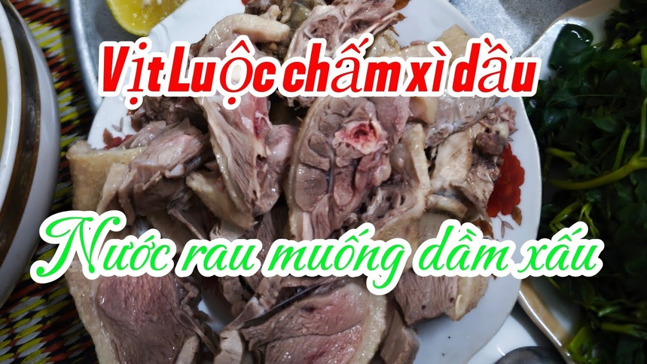 Vịt luộc chấm xì dầu. Lòng mề xào miến. Canh rau muống dầm xấu ( Nấu ăn ồn ào nhất)