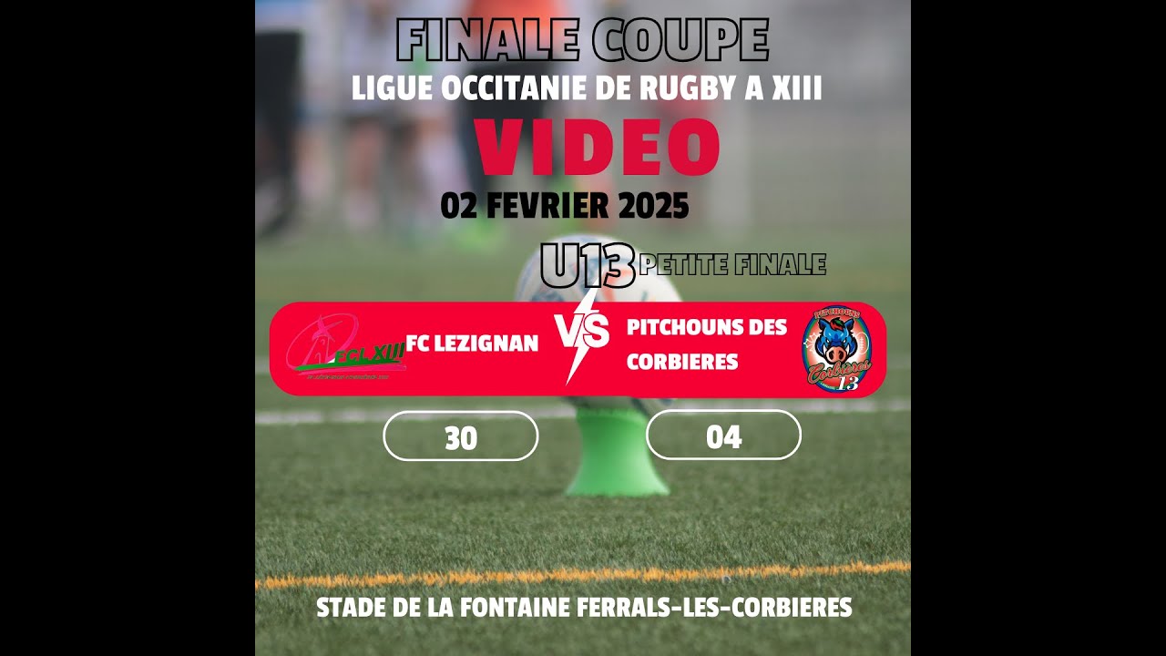 Petite Finale U13 - FC Lézignan XIII - Pitchouns des Corbières