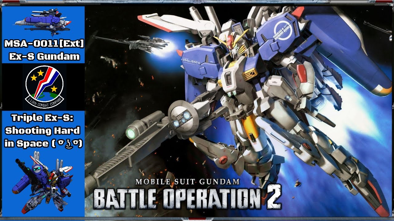Triple Ex-S: Shooting Hard in Space ( ͡° ͜ʖ ͡°) (GBO2: MSA-0011[Ext] Ex-S Gundam)