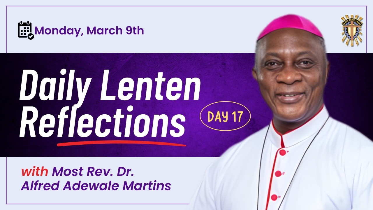 Daily Lenten Reflections | Day 17
