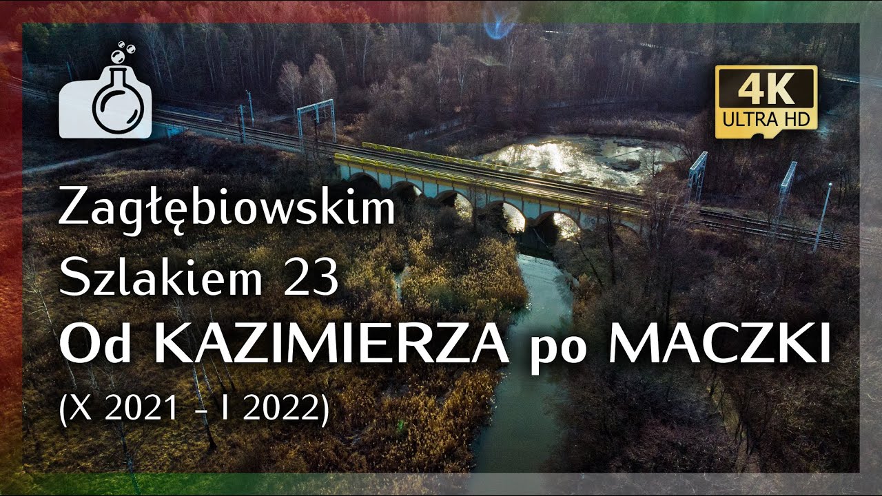 Kazimierz, Ostrowy, Juliusz i Maczki z drona w 4K [ Zagłębiowskim Szlakiem 23 🔴🟢⚪], 2022