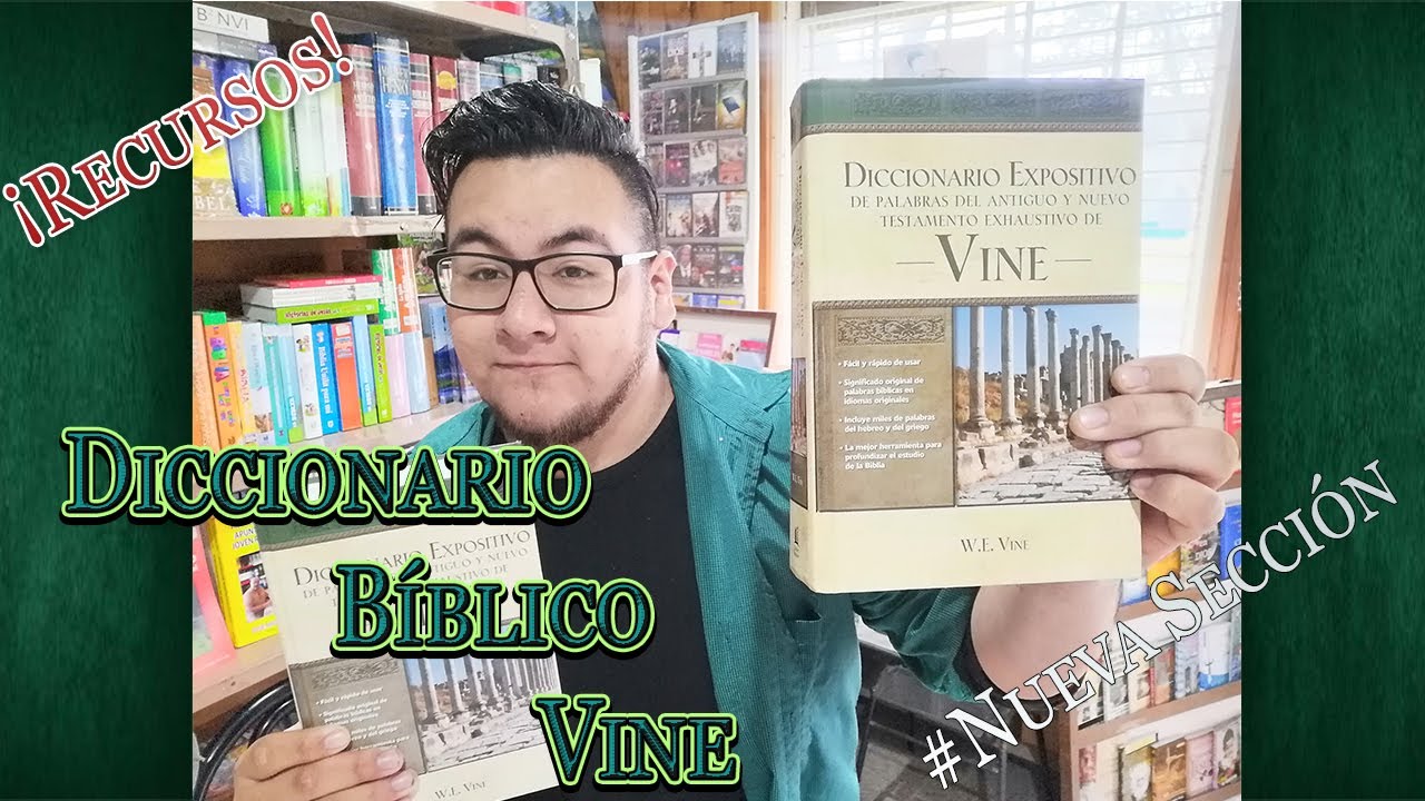 Diccionario VINE - Review y Reseña de Recurso Bíblico - ¡Herramientas Bíblicas!