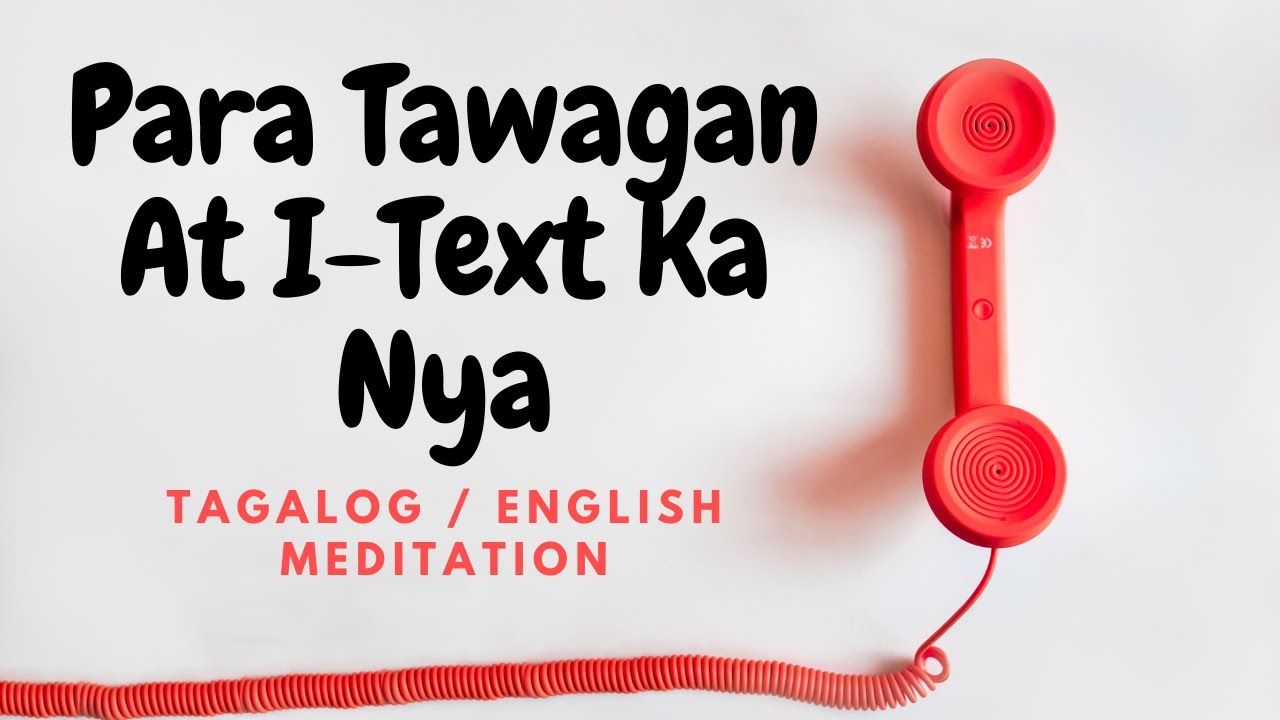 Para Tawagan o I-Text Ka Nya - Tagalog Meditation (Guided) - PAMPAKONTAK