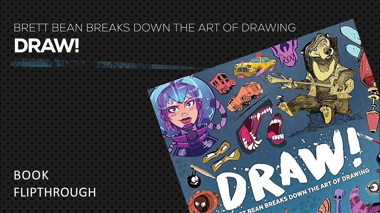 Draw! Brett Bean breaks down the art of drawing - Book Flipthrough