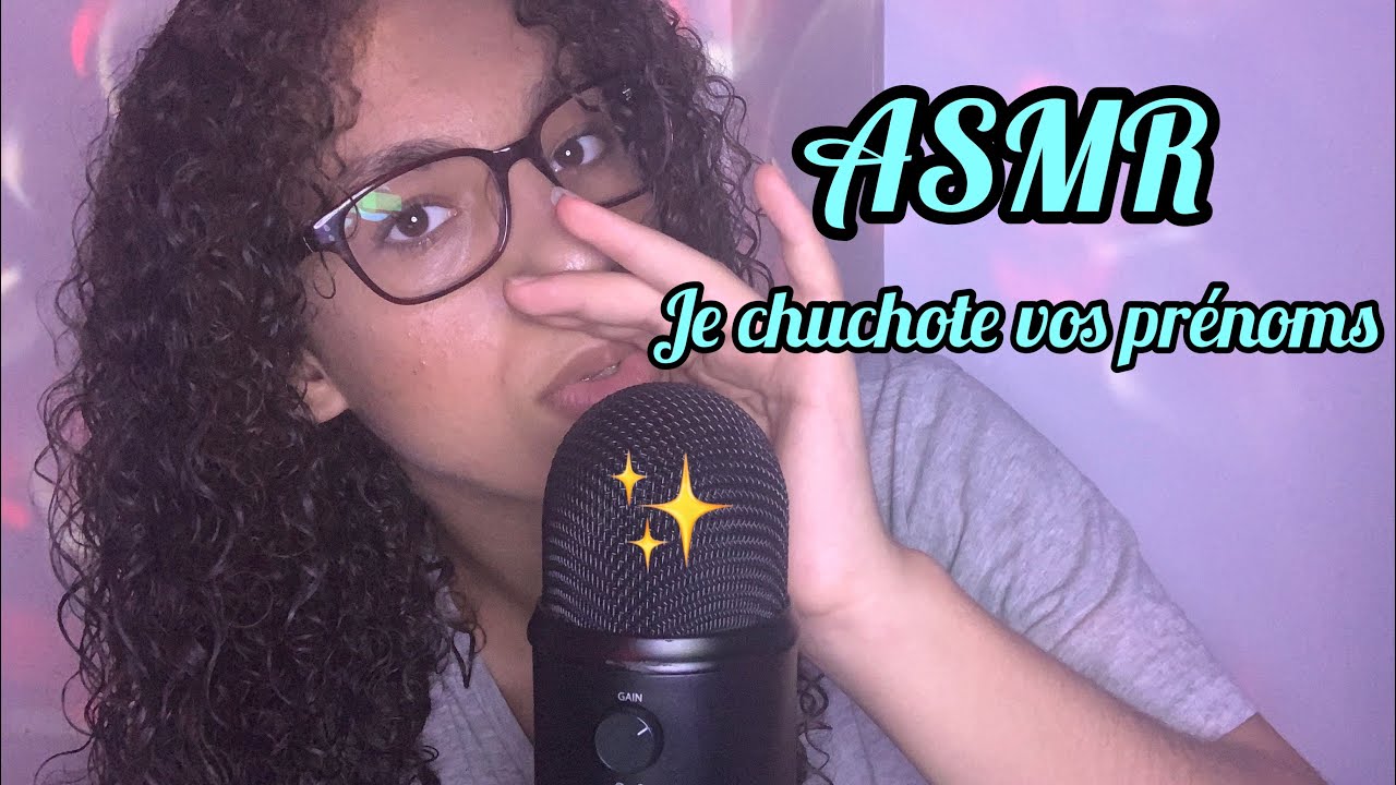 ASMR Je chuchote vos prénoms très près du micro pt5😍