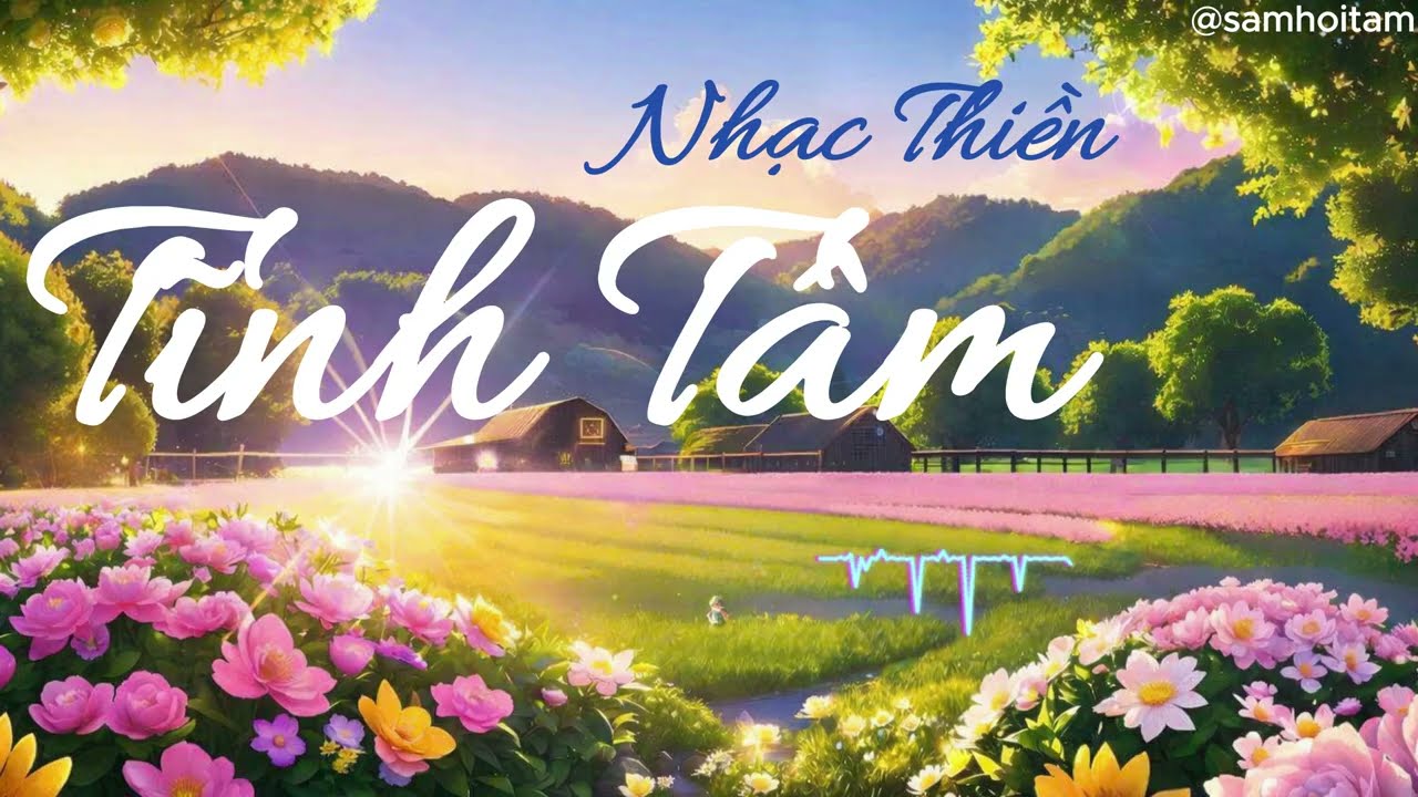Nhạc Thiền _Tĩnh Tâm An Lạc
