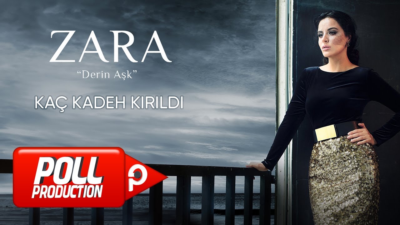 Zara - Ka&ccedil; Kadeh Kırıldı (Official Audio Video)