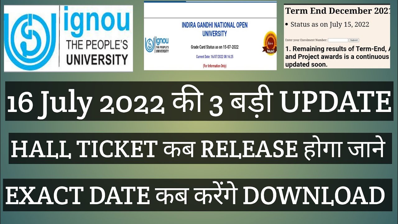 IGNOU 16 JULY 2022 HALL TICKET RELEASE कब होगा जाने EXACT DATE कब करेंगे DOWNLOAD