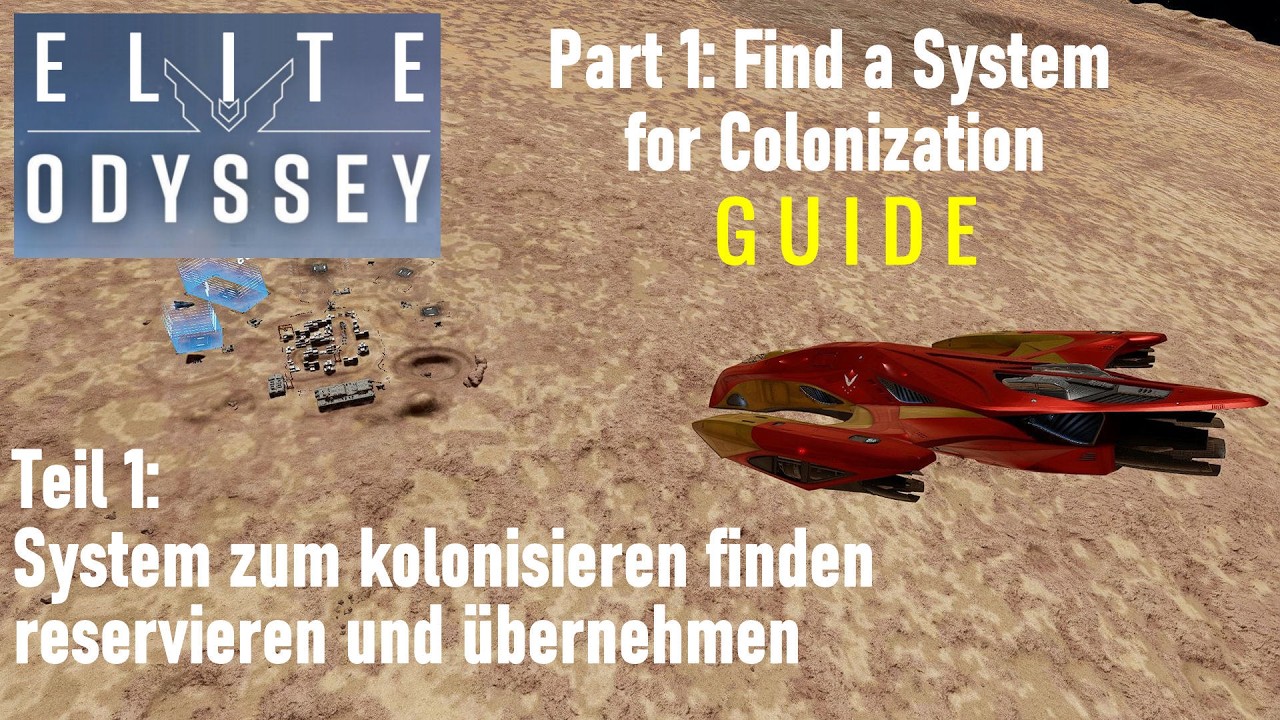ELITE GUIDE 08a | TEIL 1: SYSTEM FINDEN/ÜBERNEHMEN - KOLONISIEREN- SYSTEM BESIEDELN- ANLEITUNG/GUIDE