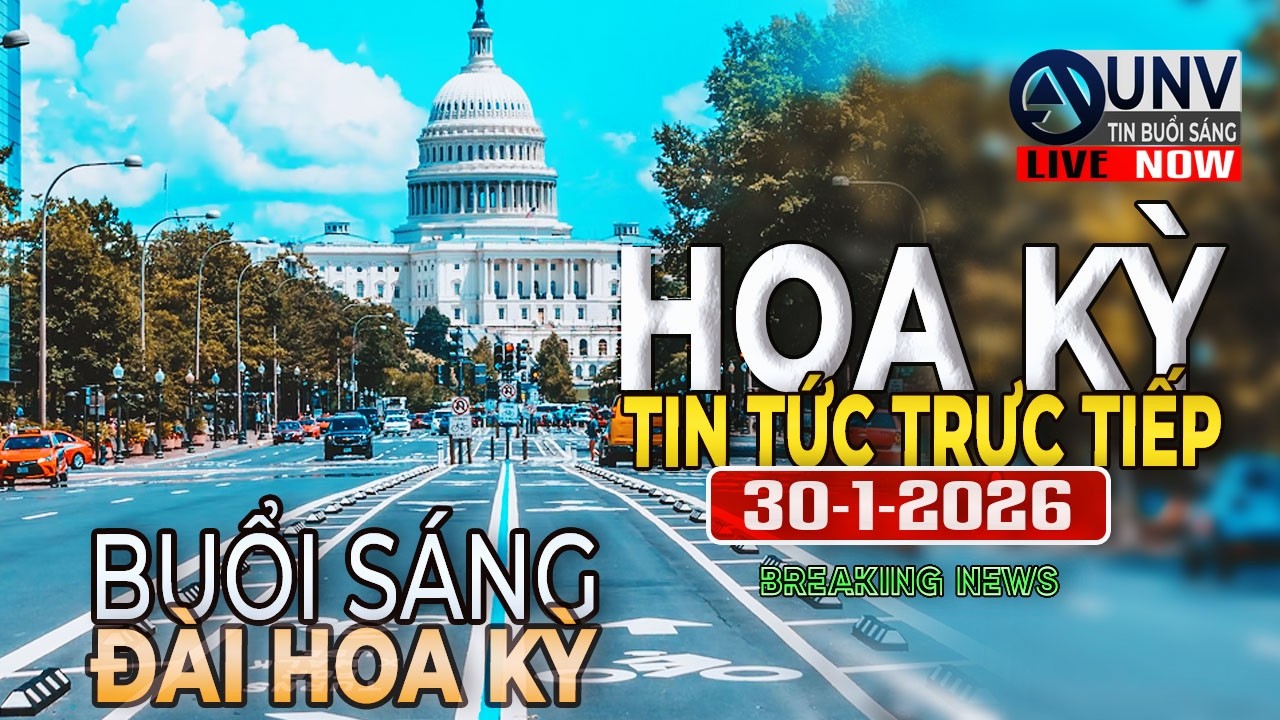 Tin tức trực tiếp buổi sáng ở mỹ 30-1-2026 | BREAKING NEWS | UNV Tin Buổi Sáng【A6191】