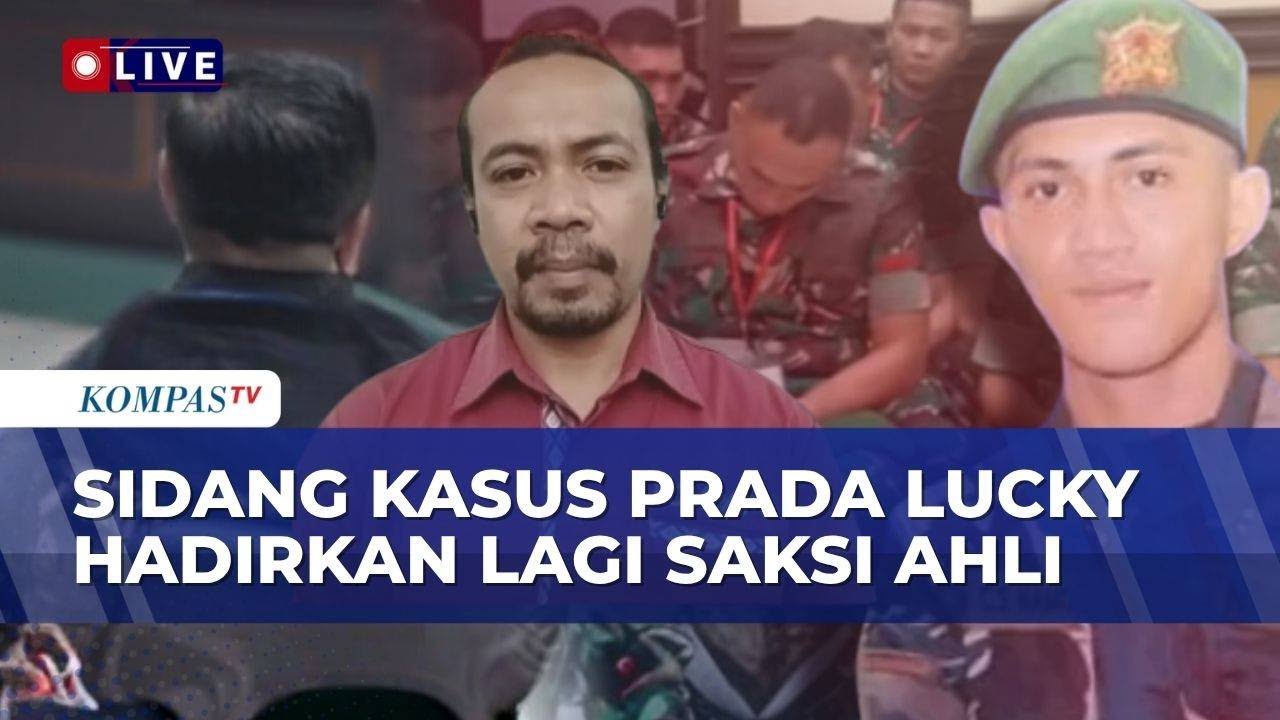 Kasus Kematian Prada Lucky: Saksi Ahli Pidana Militer Kembali Dihadirkan, Ibu Minta Bertemu Danyon