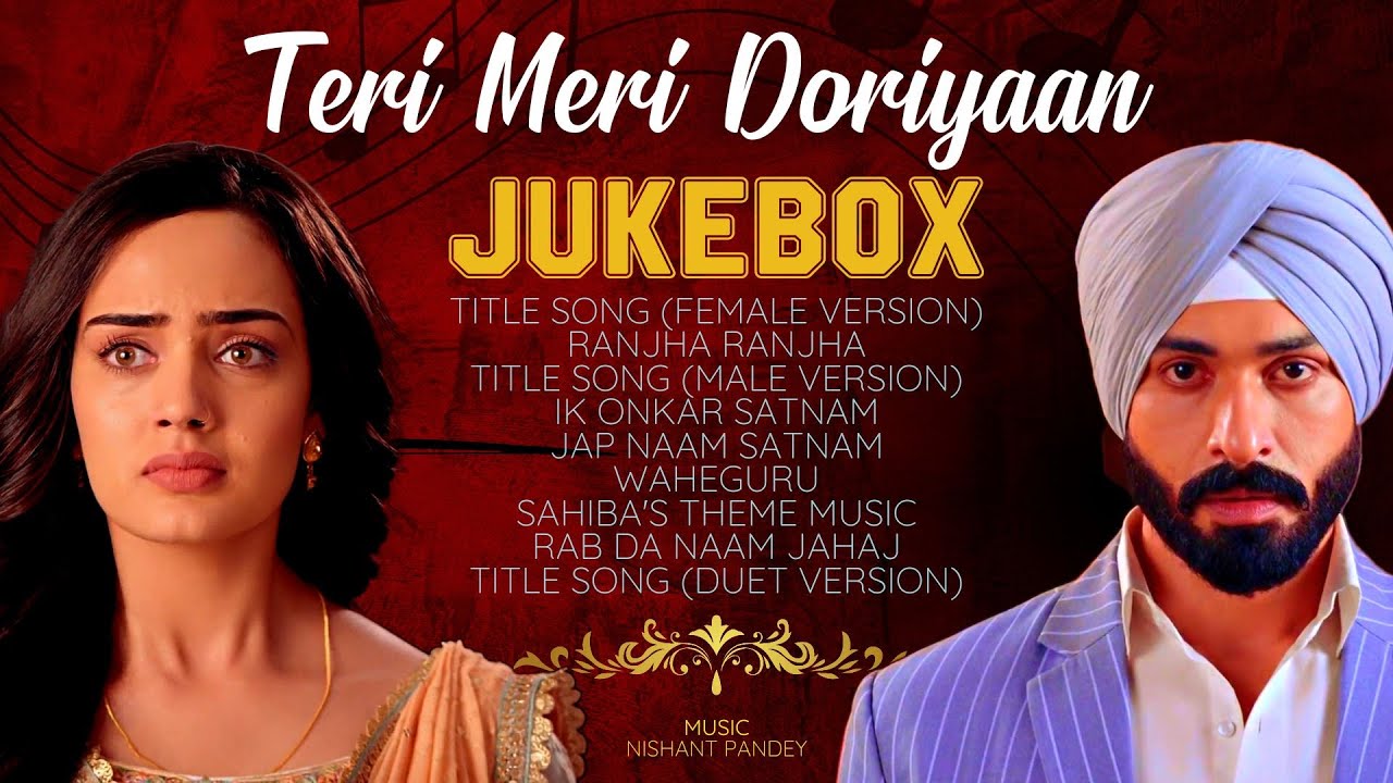 Teri Meri Doriyaann | Jukebox - All Songs Collection #terimeridoriyaan