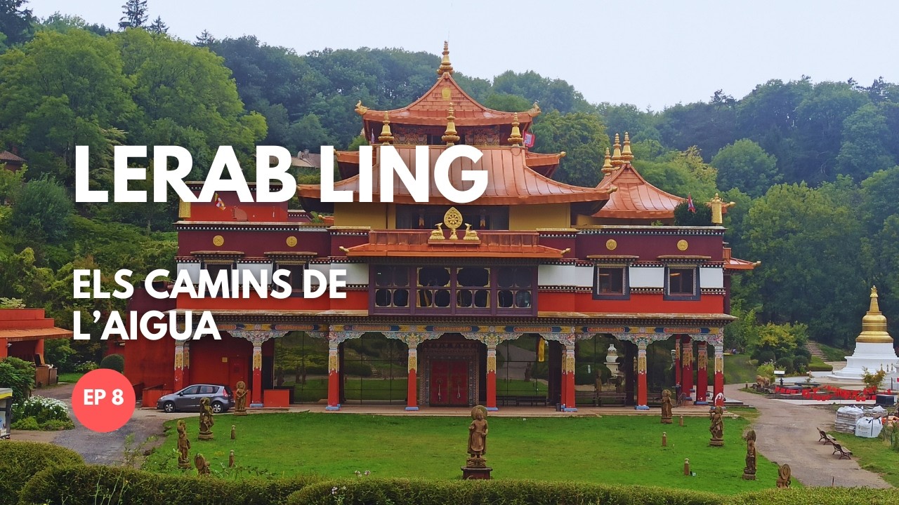 Un temple budista amagat al sud de França | Els camins del l'aigua - Ep 8