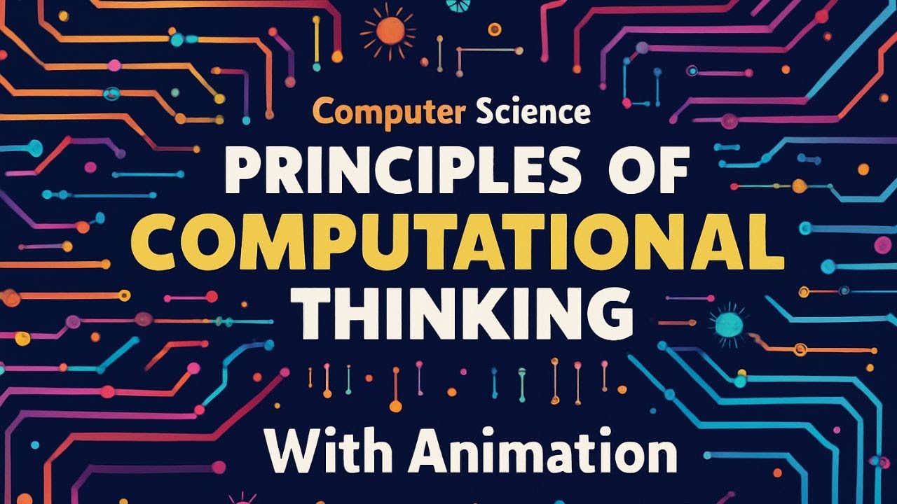 Principles of Computational Thinking | 9th Class Computer Science Chapter 7 | Full Lecture