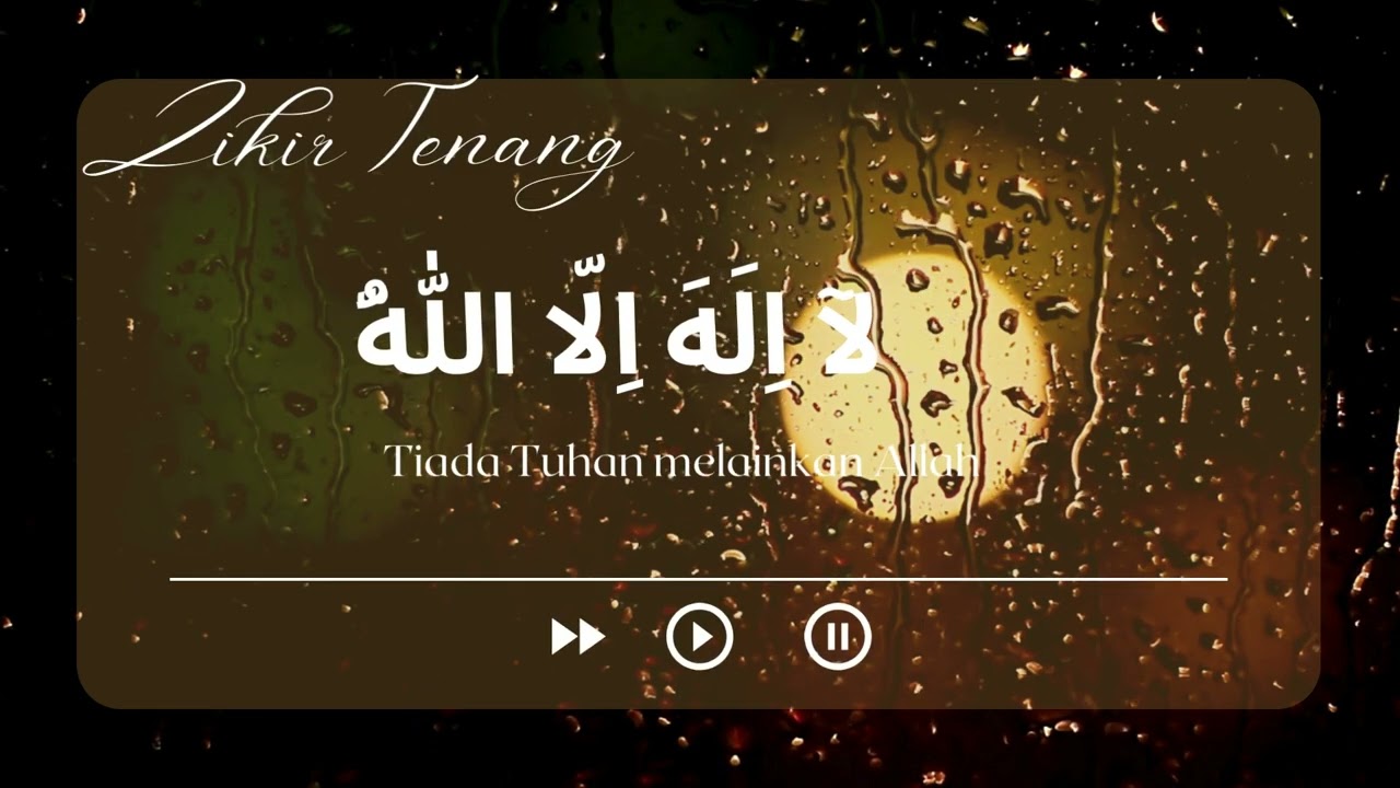 [Lailahillallah] Zikir Tenang